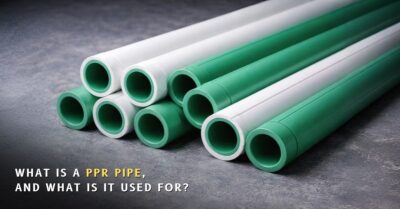 PPR Pipes Explained: Uses, Benefits, Price & Installation